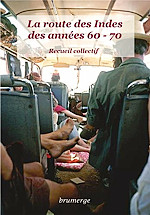 La routes des Indes des années 60-70